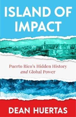 Island of Impact - Dean Huertas