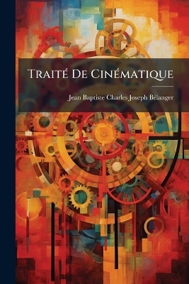 Trait&Atilde;(c) De Cin&Atilde;(c)matique - Jean-Baptiste-Charles-Josep B&atilde;(c)Langer