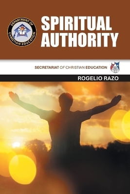 Spiritual Authority - Rogelio Razo