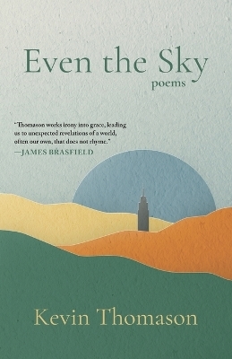 Even the Sky - Kevin Thomason