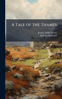 A Tale of the Thames - Joseph Ashby-Sterry, William Hatherell