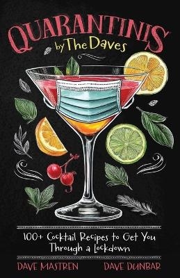 Quarantinis by the Daves - Dave Mastren, Dave Dunbar