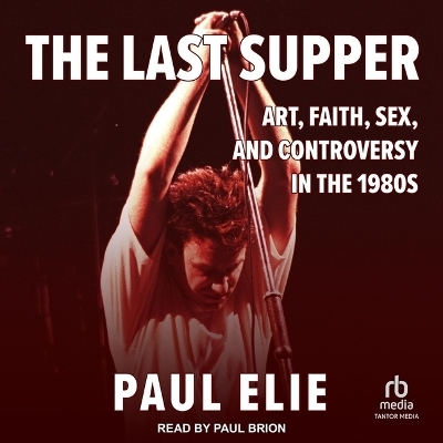 The Last Supper - Paul Elie