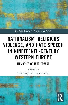 Nationalism, Religious Violence, and Hate Speech in Nineteenth-Century Western Europe - 