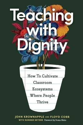 Teaching with Dignity - John Krownapple, Floyd Cobb, Summer Snyder