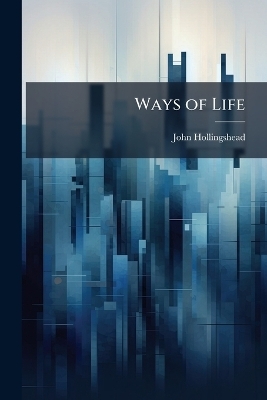 Ways of Life - John Hollingshead