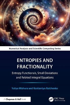Entropies and Fractionality - Yuliya Mishura, Kostiantyn Ralchenko