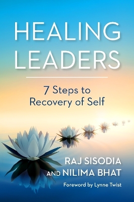 Healing Leaders - Raj Sisodia, Nilima Bhat