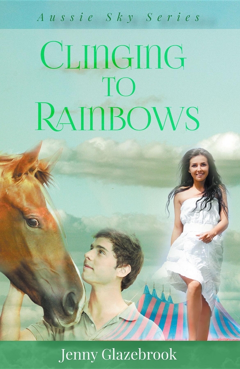 Clinging to Rainbows - Jenny Glazebrook