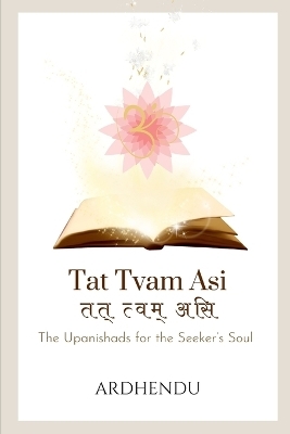 Tat Tvam Asi - Ardhendu Das