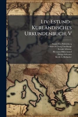 Liv-Estund-Kurländisches Urkundenbuch, V