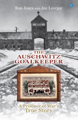 The Auschwitz Goalkeeper - Ron Jones