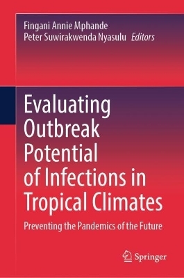 Evaluating Outbreak Potential of Infections in Tropical Climates - 
