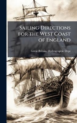 Sailing Directions for the West Coast of England - 