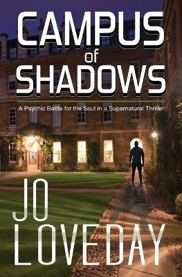 Campus of Shadows - Jo Loveday