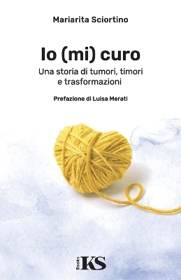 Io (mi) curo - Mariarita Sciortino