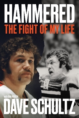Hammered - Dave Schultz, Dan Robson, Bernie Parent