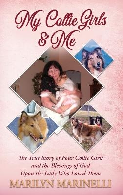 My Collie Girls & Me - Marilyn Marinelli