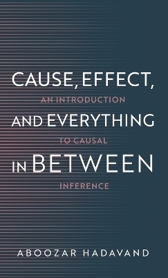 Cause, Effect, and Everything in Between