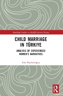 Child Marriage in T&uuml;rkiye - Esra Bayhantop&ccedil;u