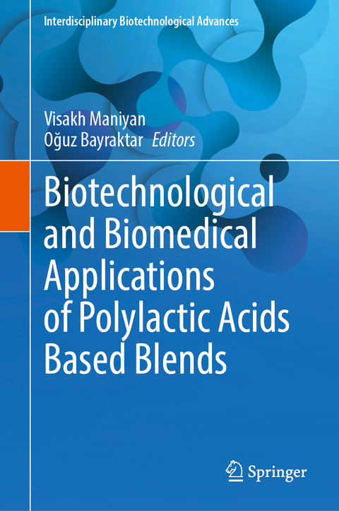 Biotechnological and Biomedical Applications of Polylactic Acids Based Blends - 