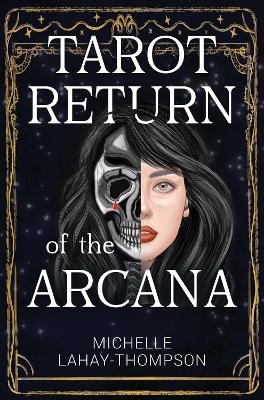 Tarot Return of the Arcana - Michelle LaHay-Thompson