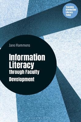 Teaching Information Literacy through Faculty Development - Jane Hammons