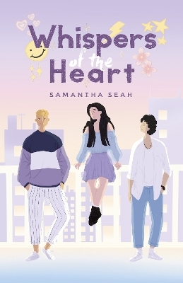 Whispers of the Heart - Samantha Seah