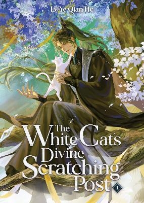 The White Cat's Divine Scratching Post (Novel) Vol. 1 -  Lv Ye Qian He