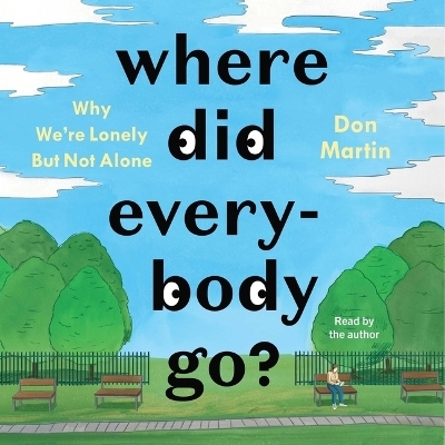 Where Did Everybody Go? - Don Martin