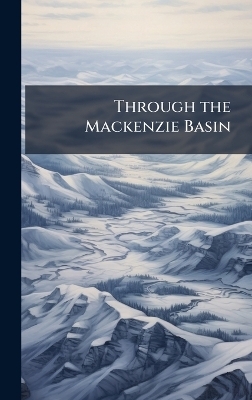 Through the Mackenzie Basin
