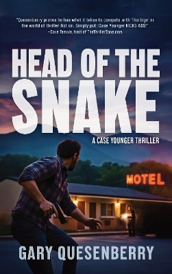 Head of the Snake: A Case Younger Thriller - Gary Quesenberry
