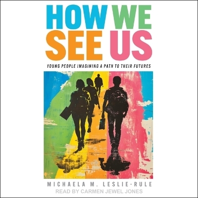 How We See Us - Michaela M Leslie-Rule