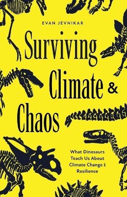 Surviving Climate and Chaos - Evan Jevnikar