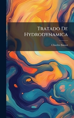 Tratado De Hydrodynamica - Charles Bossut