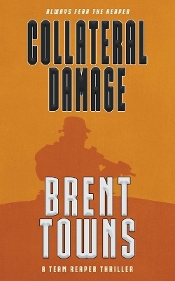 Collateral Damage - Brent Towns