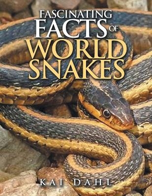 Fascinating facts of world snakes