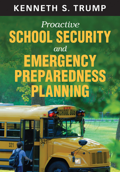 Proactive School Security and Emergency Preparedness Planning - Kenneth S. Trump