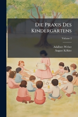 Die Praxis Des Kindergartens