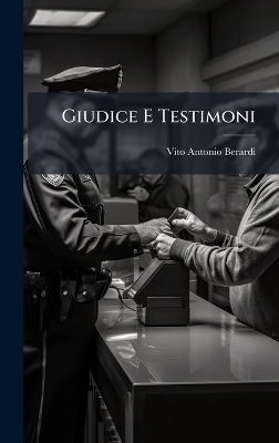 Giudice E Testimoni - Vito Antonio Berardi