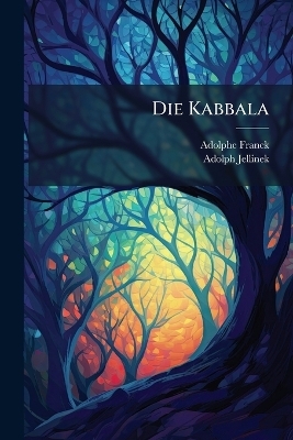 Die Kabbala - Adolphe Franck, Adolph Jellinek