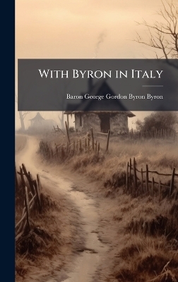 With Byron in Italy
