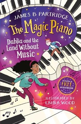 Dahlia and the Land Without Music (The Magic Piano, Book 1) - James B Partridge
