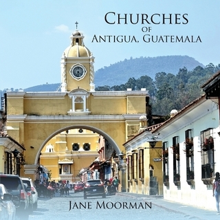 Churches of Antigua, Guatemala