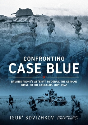 Confronting Case Blue - Igor' Sdvizhkov