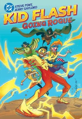 Kid Flash: Going Rogue - Steve Foxe, Jerry Gaylord