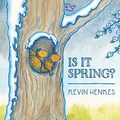 Is It Spring? - Kevin Henkes