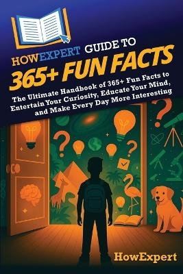 HowExpert Guide to 365+ Fun Facts -  HowExpert