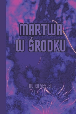 Martwa w środku - Noira Veylen