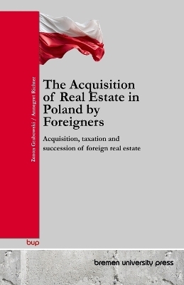 The Acquisition of Real Estate in Poland by Foreigners